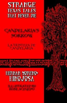 portada Candelaria's Sorrow: La tristeza de Candelaria (Strange Texas Tales That Never Die) (Volume 6)