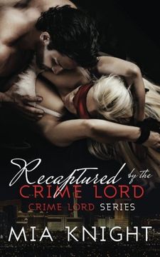 portada Recaptured by the Crime Lord (Crime Lord Series) (Volume 2) (en Inglés)