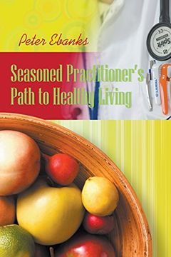 portada Seasoned Practitioner's Path to Healthy Living