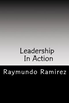 portada Leadership In Action: Know The Secrets of the Good Leader (en Inglés)