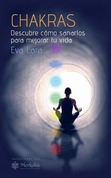 portada Chakras: Descubre cómo sanarlos para mejorar tu vida