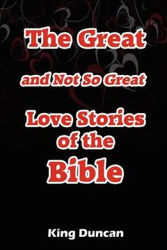 portada the great and not so great love stories of the bible (in English)