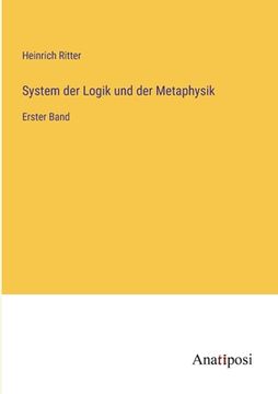 portada System der Logik und der Metaphysik: Erster Band (in German)
