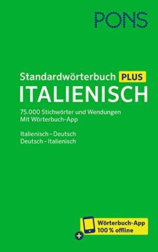 portada Pons Standardwörterbuch Plus Italienisch: 75. 000 Stichwörter und Wendungen. Mit Wörterbuch-App. Italienisch - Deutsch / Deutsch - Italienisch