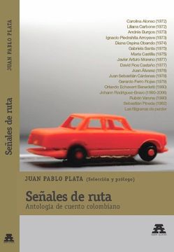 portada Señales de Ruta: La Primera Antología de Cuento Colombiano del Siglo Xxi.