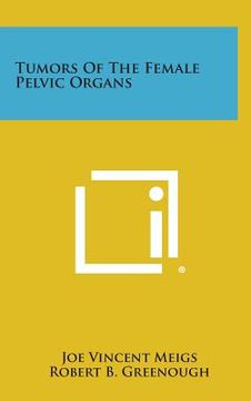 portada Tumors of the Female Pelvic Organs (in English)
