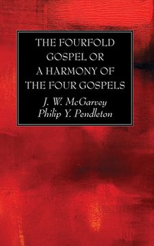 portada The Fourfold Gospel or a Harmony of the Four Gospels (en Inglés)