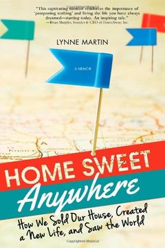 portada Home Sweet Anywhere: How We Sold Our House, Created a New Life, and Saw the World