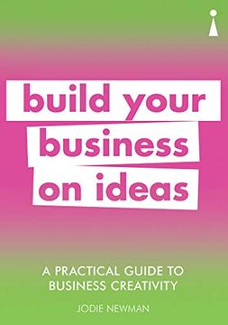 portada A Practical Guide to Business Creativity (Practical Guide Series) (en Inglés)