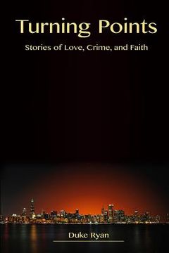 portada Turning Points: Stories of Love, Crime, and Faith (in English)