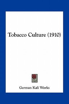 portada tobacco culture (1910) (en Inglés)