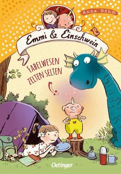 portada Emmi & Einschwein 6. Fabelwesen Zelten Selten (in German)
