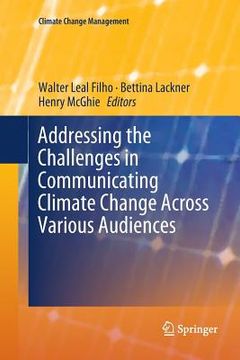portada Addressing the Challenges in Communicating Climate Change Across Various Audiences (in English)