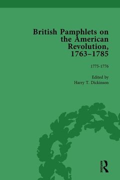 portada British Pamphlets on the American Revolution, 1763-1785, Part I, Volume 4 (en Inglés)