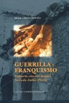 portada Guerrilla y franquismo: memoria viva del maquis Gerardo anton (Pinto) (in Spanish)