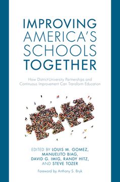 portada Improving America's Schools Together: How District-University Partnerships and Continuous Improvement Can Transform Education (en Inglés)