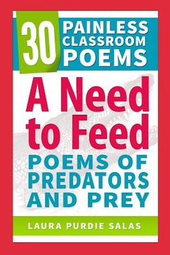 portada A Need to Feed: Poems of Predators and Prey (en Inglés)