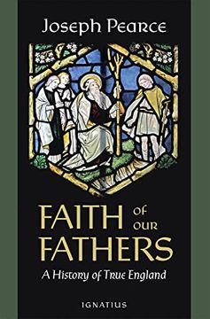 portada Faith of our Fathers: A History of True England (en Inglés)
