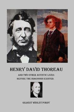 portada Henry David Thoreau and Two Other Autistic Lives: before the diagnosis existed. (en Inglés)