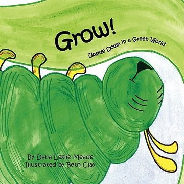 portada grow!: upside down in a green world (en Inglés)