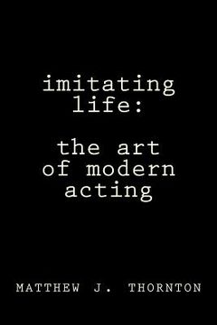 portada Imitating Life: The Art of Modern Acting (en Inglés)