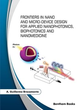 portada Frontiers in Nano and Micro-Device Design for Applied Nanophotonics, Biophotonics and Nanomedicine