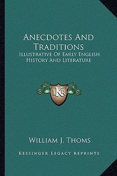portada anecdotes and traditions: illustrative of early english history and literature