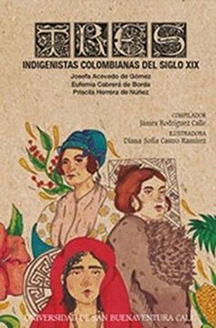 portada TRES INDIGENISTAS COLOMBIANAS DEL SIGLO XIX