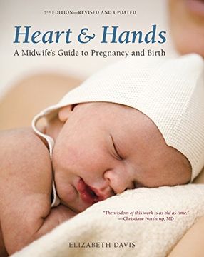 portada Heart and Hands, Fifth Edition: A Midwife's Guide to Pregnancy and Birth 