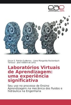 portada Laboratórios Virtuais de Aprendizagem: uma experiência significativa: Seu uso no processo de Ensino Aprendizagem na mecânica dos fluidos e hidráulica na Engenharia