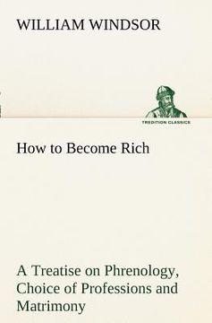 portada how to become rich a treatise on phrenology, choice of professions and matrimony (in English)