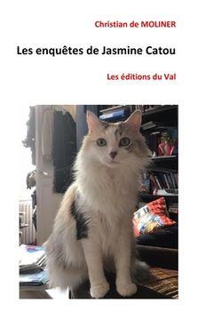 portada Les enquêtes de Jasmine Catou: Les éditions du Val (en Francés)