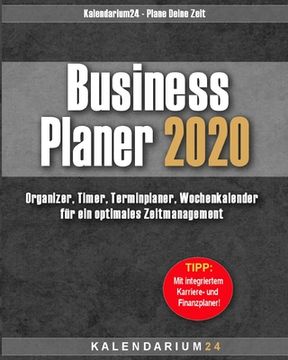 portada Business Planer 2020: Organizer, Timer, Terminplaner, Kalender, Wochenkalender für ein optimales Zeitmanagement (en Alemán)