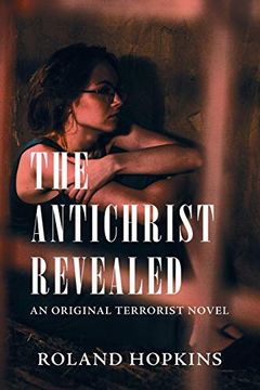 portada The Antichrist Revealed: An Original Terrorist Novel (en Inglés)