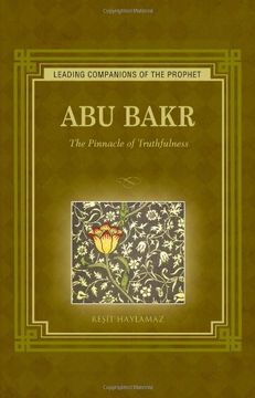 portada Abu Bakr: The Pinnacle of Truthfulness (Leading Companions to the Prophet) (in English)