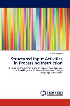 structured input activities in processing instruction (en Inglés)