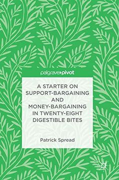 portada A Starter on Support-Bargaining and Money-Bargaining in Twenty-Eight Digestible Bites (in English)