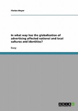 portada in what way has the globalisation of advertising affected national and local cultures and identities?