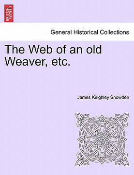portada the web of an old weaver, etc. (en Inglés)