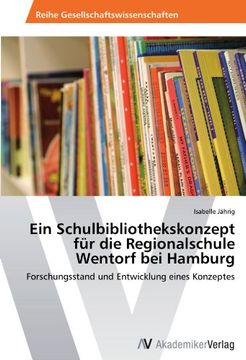 portada Ein Schulbibliothekskonzept für die Regionalschule Wentorf bei Hamburg