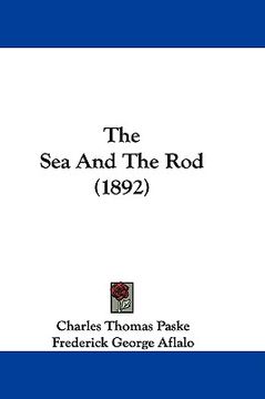 portada the sea and the rod (1892) (en Inglés)