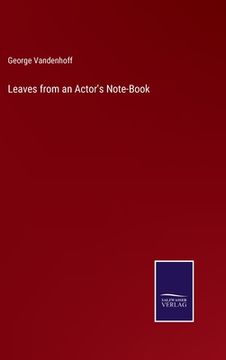 portada Leaves from an Actor's Note-Book (en Inglés)