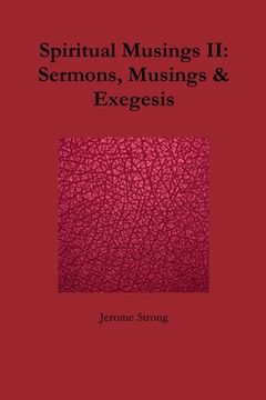 portada Spiritual Musings II: Sermons, Musings & Exegesis (en Inglés)