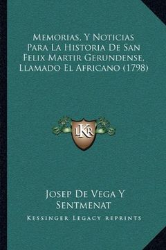 portada Memorias, y Noticias Para la Historia de san Felix Martir Gerundense, Llamado el Africano (1798)