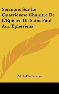 portada sermons sur le quatriesme chapitre de lepistre de saint paul aux ephesiens (en Inglés)
