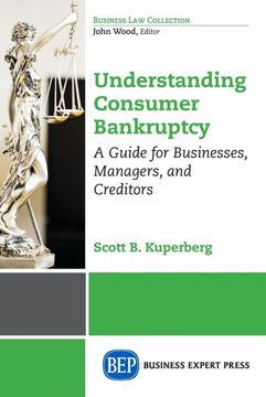 portada Understanding Consumer Bankruptcy: A Guide for Businesses, Managers, and Creditors (in English)