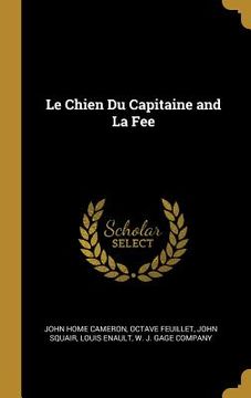 portada Le Chien Du Capitaine and La Fee (in English)