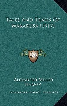 portada tales and trails of wakarusa (1917) (en Inglés)