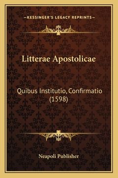 portada Litterae Apostolicae: Quibus Institutio, Confirmatio (1598) (in Latin)