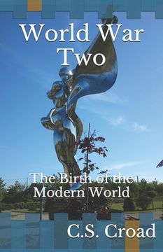 portada World War Two: The Birth of the Modern World (en Inglés)